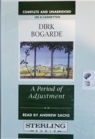 A Period of Adjustment written by Dirk Bogarde performed by Andrew Sachs on Cassette (Unabridged)